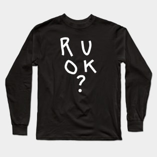 White Line R U OK Are you Ok Typography Long Sleeve T-Shirt